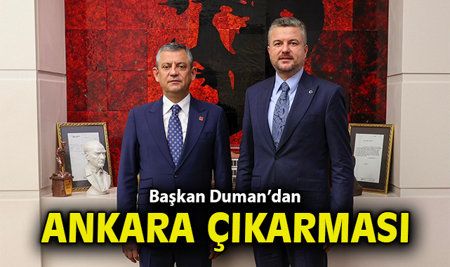Başkan Duman’dan Ankara çıkarması