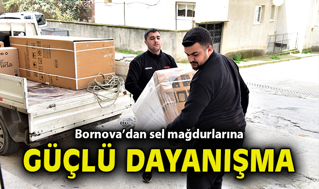 Bornova’dan sel mağdurlarına güçlü dayanışma