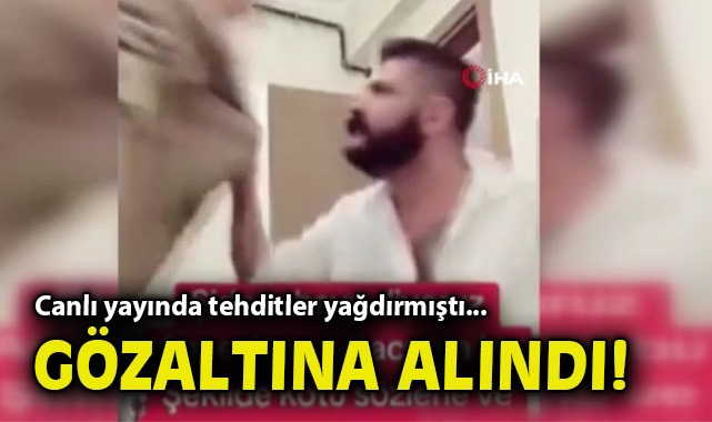 Canlı yayında annesine ve kız kardeşine tehditler yağdıran şahıs gözaltına alındı