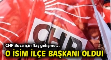 CHP Buca için flaş gelişme… O isim ilçe başkanı oldu!