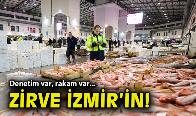 Denetim var, rakam var... Zirve İzmir'in!