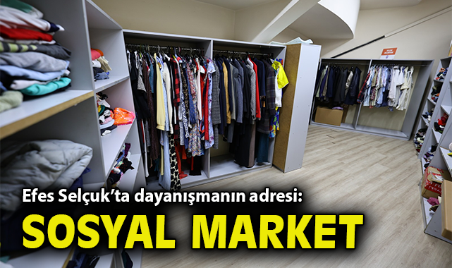 Efes Selçuk’ta dayanışmanın adresi: Sosyal market