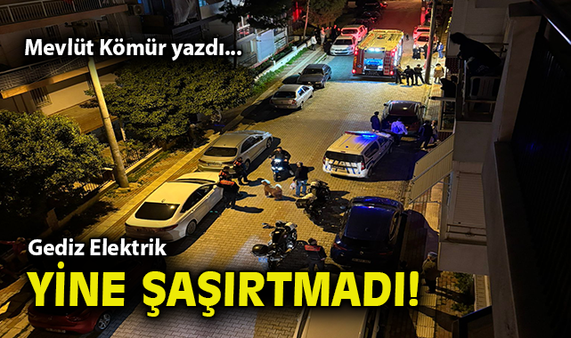 Gediz Elektrik yine şaşırtmadı!
