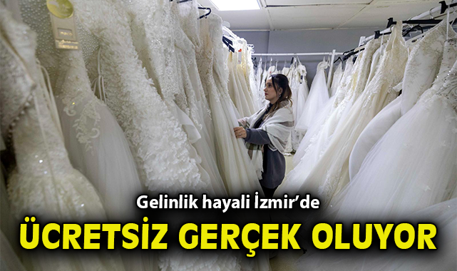 Gelinlik hayali İzmir’de ücretsiz gerçek oluyor