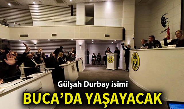 Gülşah Durbay isimi Buca'da yaşayacak 