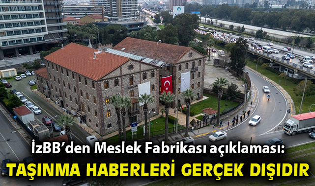 İzBB’den Meslek Fabrikası açıklaması