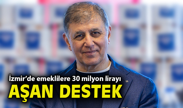 İzmir’de emeklilere 30 milyon lirayı aşan destek