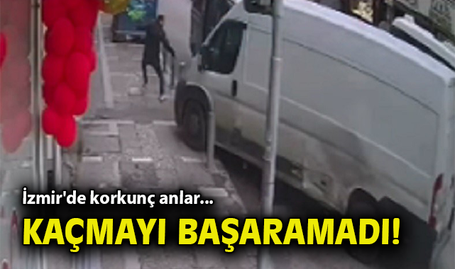 İzmir'de korkunç anlar: Kaçmayı başaramadı!