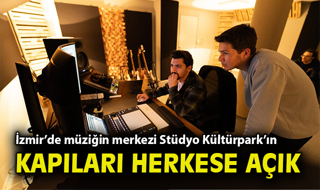 İzmir’de müziğin merkezi Stüdyo Kültürpark’ın kapıları herkese açık