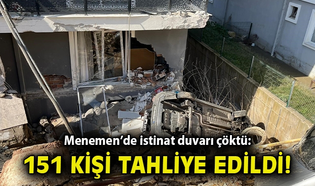 Menemen'de istinat duvarı çöktü: 151 kişi tahliye edildi