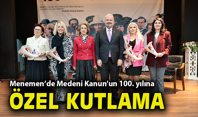 Menemen’de Medeni Kanun'un 100. yılına özel kutlama