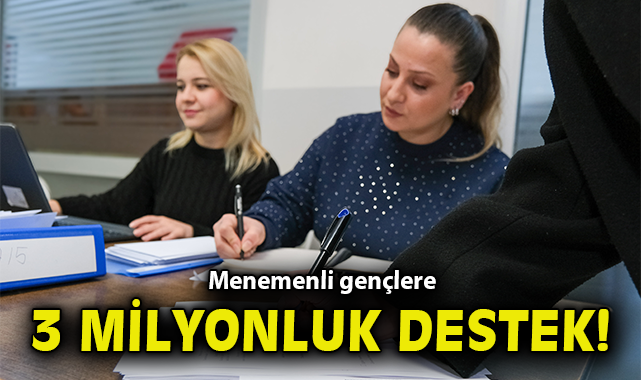 Menemenli gençlere 3 milyonluk destek!