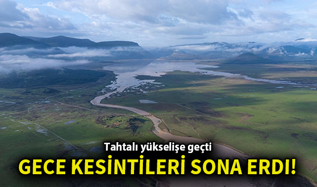 Tahtalı yükselişe geçti, gece kesintileri sona erdi 