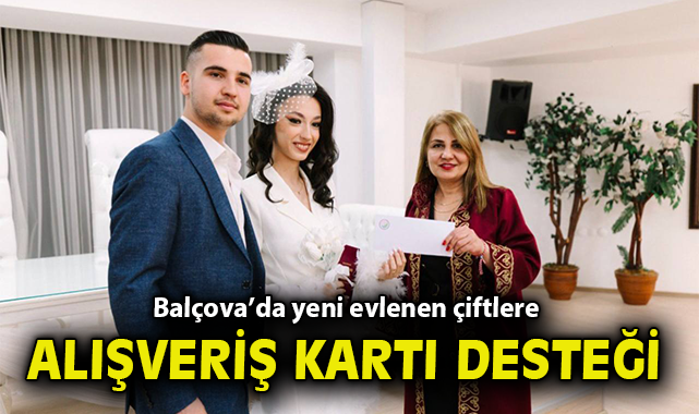 Balçova’da yeni evlenen çiftlere alışveriş kartı desteği