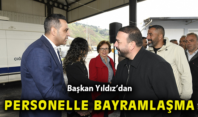 Başkan Yıldız’dan Personelle Bayramlaşma