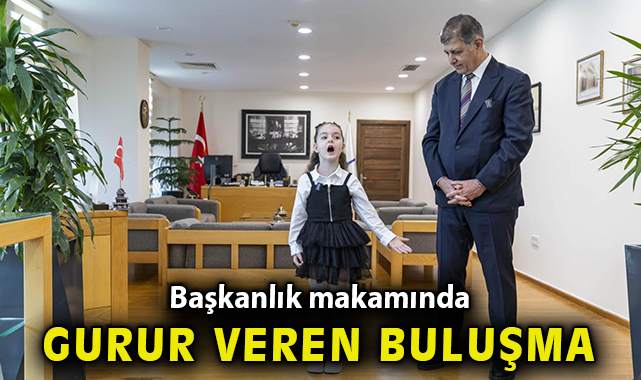 Başkanlık makamında gurur veren buluşma