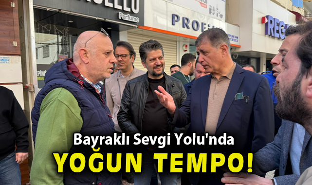 Bayraklı Sevgi Yolu'nda yoğun tempo