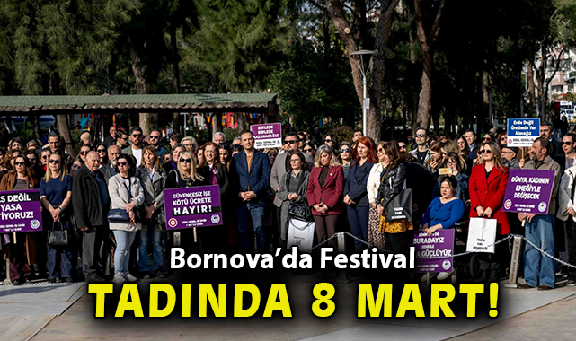 Bornova’da Festival Tadında 8 Mart 