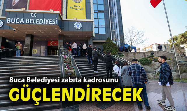 Buca Belediyesi 15 zabıta memuru alacak