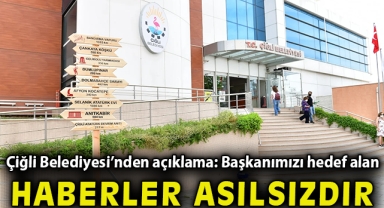 Çiğli Belediyesi’nden açıklama: “Başkanımızı hedef alan haberler asılsız”
