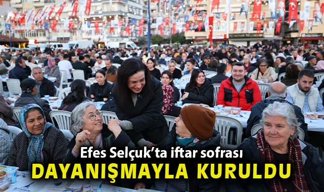 Efes Selçuk'ta iftar sofrası dayanışmayla kuruldu