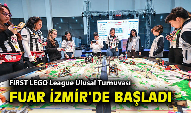 FIRST LEGO League Ulusal Turnuvası Fuar İzmir’de başladı