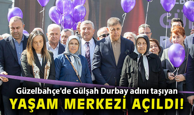 Güzelbahçe'de Gülşah Durbay adını taşıyan Yaşam Merkezi açıldı
