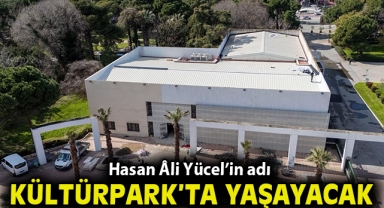 Hasan Âli Yücel’in adı Kültürpark’ta yaşayacak