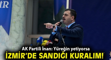 İNAN: ÖZLEM ÇERÇİOĞLU AYDIN’IN HAKKINI SAVUNUYOR