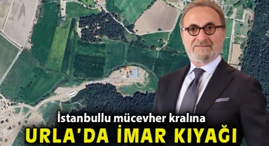 İstanbullu mücevher kralına Urla’da imar kıyağı