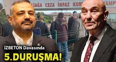 İZBETON davasında 5. duruşma