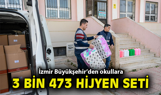 İzmir Büyükşehir’den okullara 3 bin 473 hijyen seti