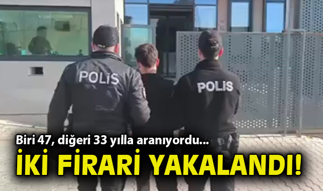 İzmir'de 47 yıl ve 33 yıl hapis cezasıyla aranan iki firari yakalandı