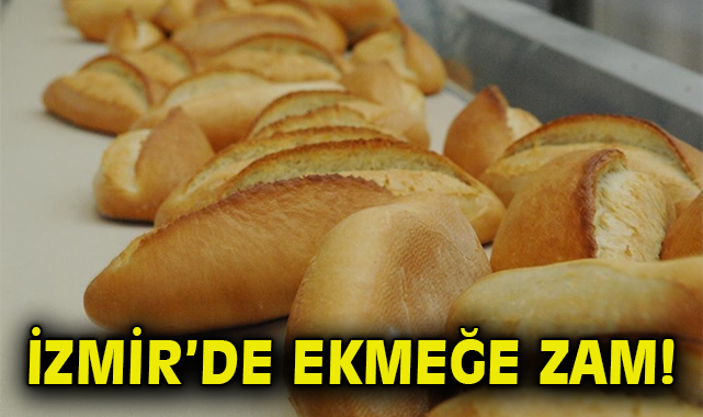 İzmir'de ekmeğe zam!