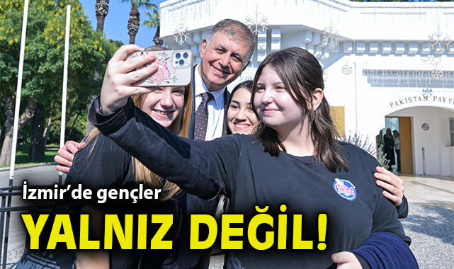 İzmir’de gençler yalnız değil!