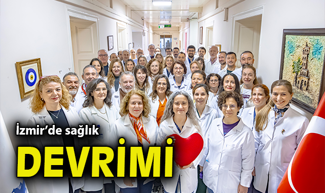 İzmir’de sağlık devrimi