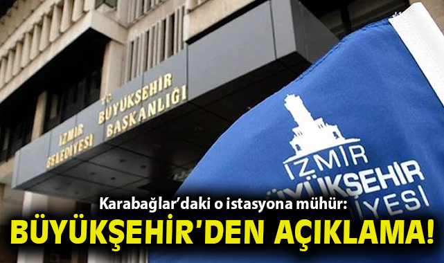 Karabağlar’daki o istasyona mühür: İzBB'den açıklama!