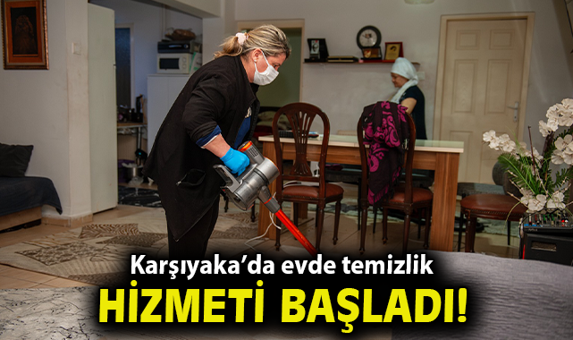 Karşıyaka’da evde temizlik hizmeti başladı