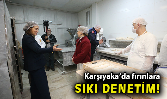 Karşıyaka’da fırınlara sıkı denetim