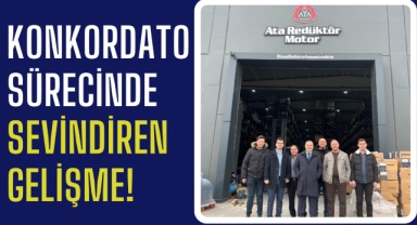 Konkordato sürecinde sevindiren haber