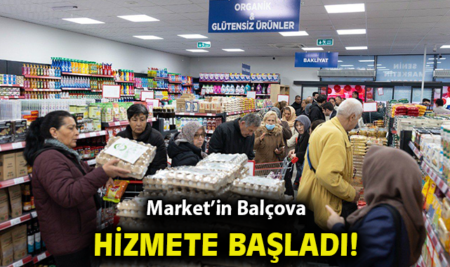 Market’in Balçova Hizmete Başladı: Uygun Fiyat, Sağlıklı ve Güvenilir Gıda Bir Arada