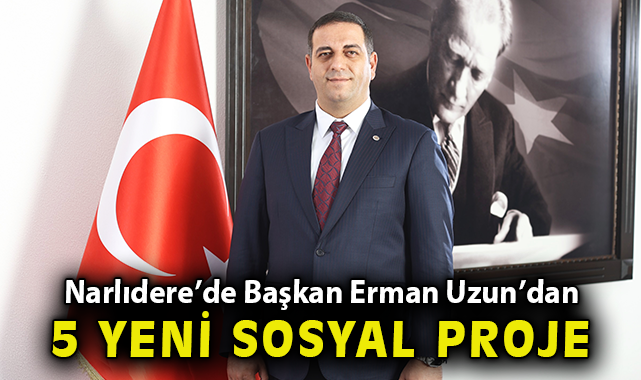 NARLIDERE’DE BAŞKAN ERMAN UZUN’DAN 5 YENİ SOSYAL PROJE
