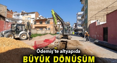 Ödemiş’te altyapıda büyük dönüşüm
