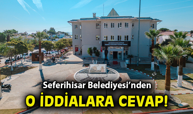 Seferihisar Belediyesi’nden araç iddialarına açıklama