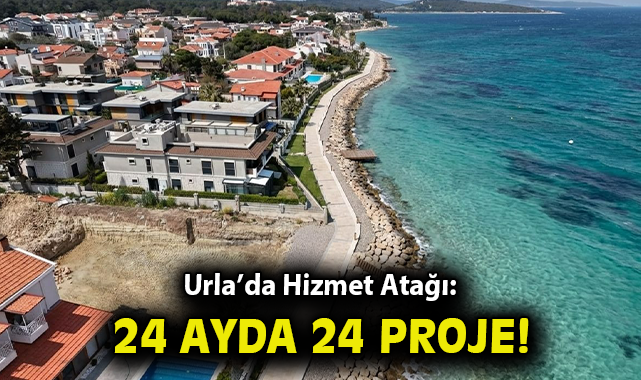 Urla’da Hizmet Atağı: 24 Ayda 24 Dev Proje