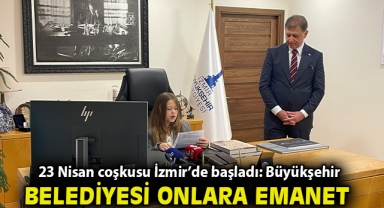 23 Nisan coşkusu İzmir'de başladı: Büyükşehir Belediyesi onlara emanet