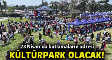 23 Nisan’da kutlamaların adresi Kültürpark olacak