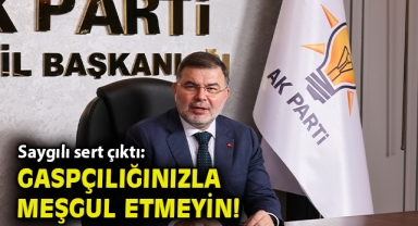 AK Parti İzmir İl Başkanı Bilal Saygılı sert çıktı!