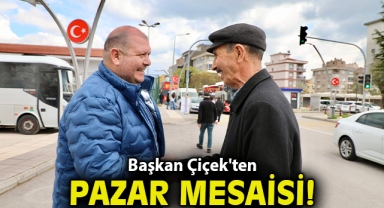 Başkan Çiçek'ten pazar mesaisi