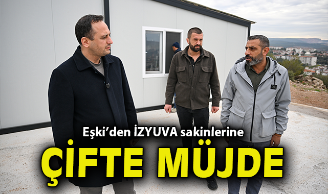 Başkan Eşki’den İZYUVA sakinlerine çifte müjde